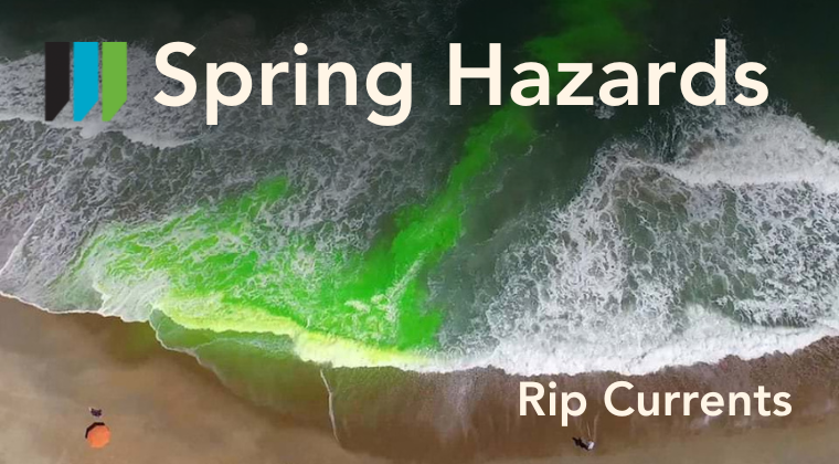 Spring Hazards Rip Currents